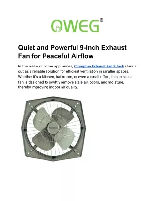 Oweg - Whisper-Quiet Comfort - Crompton Exhaust Fan 9 Inch