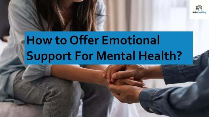 how to offer emotional support for mental health