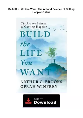 Build the Life You Want: The Art and Science of Getting Happier Kindle