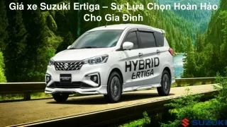 Giá xe Suzuki Ertiga – Sự Lựa Chọn Hoàn Hảo Cho Gia Đình