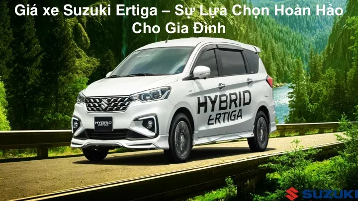 gi xe suzuki ertiga s l a ch n ho n h o cho gia nh