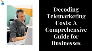 Decoding Telemarketing Costs A Comprehensive Guide for Businesses