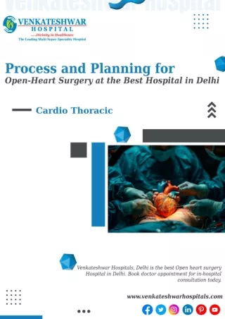 Process and Planning for Open-Heart Surgery at the Best Hospital in Delhi