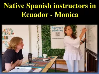 native spanish instructors in ecuador monica