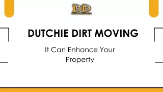 Transform Your Property with Dutchie Dirt Moving