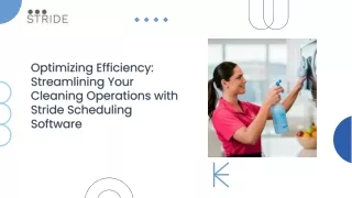 Optimizing Efficiency Streamlining Your Cleaning Operations With Stride Scheduling Software