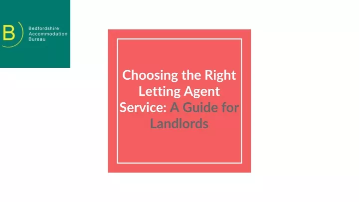 choosing the right letting agent service a guide for landlords