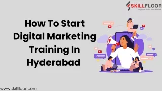 How To Start Digital Marketing Training In Hyderabad