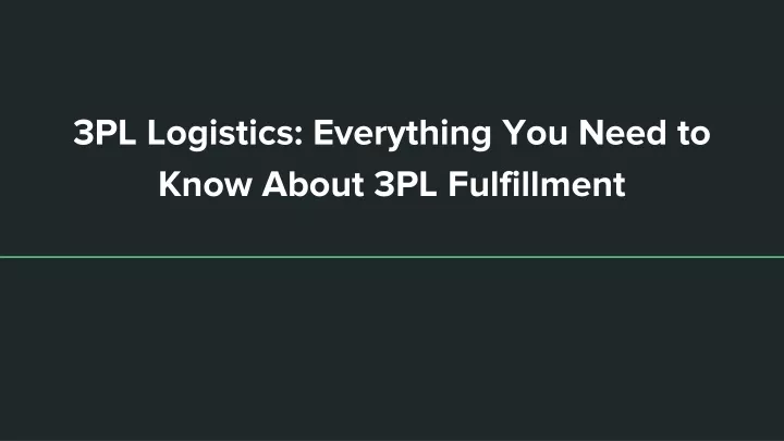 3pl logistics everything you need to know about 3pl fulfillment