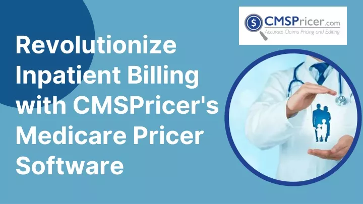 revolutionize inpatient billing with cmspricer