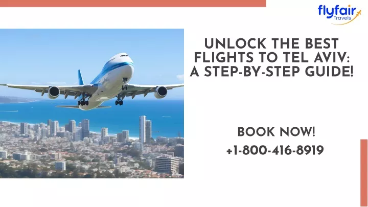 unlock the best flights to tel aviv a step