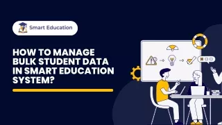 how to manage bulk student data in smart