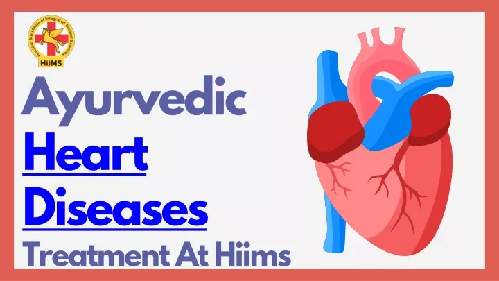 ayurvedic heart diseases treatment at hiims