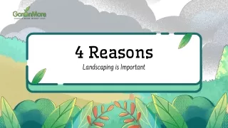 4 Reasons Landscaping is Important - Garden More Landscaping