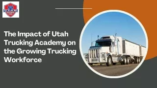 The Impact of Utah Trucking Academy on the Growing Trucking Workforce