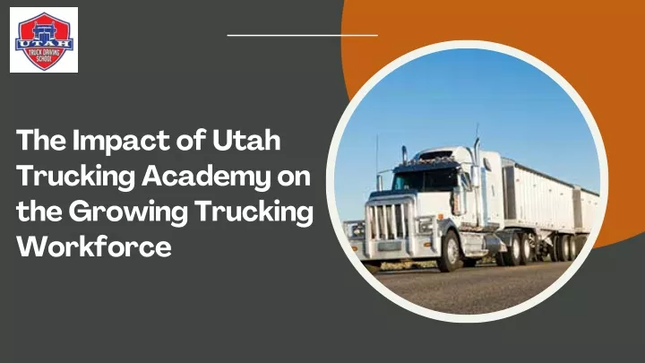 the impact of utah trucking academy