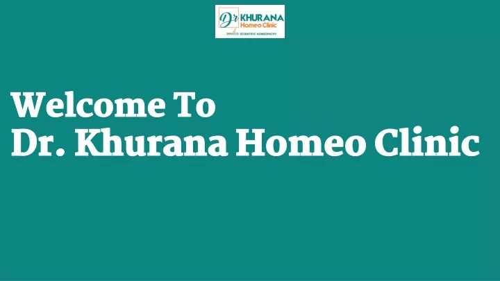 welcome to dr khurana homeo clinic