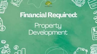 Financial Required Property Development