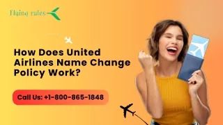 How Does United Airlines Name Change Policy Work?