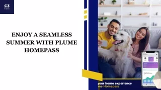 Enjoy a Seamless Summer With Plume HomePass