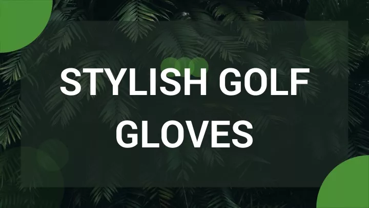 stylish golf gloves