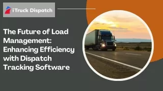 The Future of Load Management: Enhancing Efficiency with Dispatch Tracking Softw