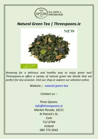 Natural Green Tea  Threespoons.ie