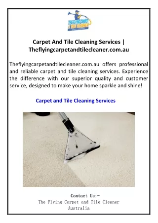 Carpet And Tile Cleaning Services  Theflyingcarpetandtilecleaner.com.au