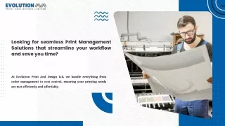 Evolution Print And Design Ltd: Your Trusted Print Management Solutions Partner.