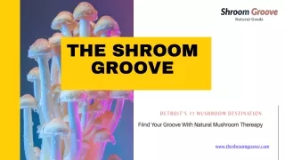 Embrace Health with The Shroom Groove’s Mushroom Therapy