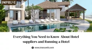 Everything You Need to Know About Hotel suppliers and Running a Hotel