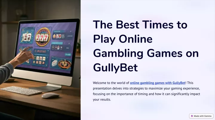 the best times to play online gambling games