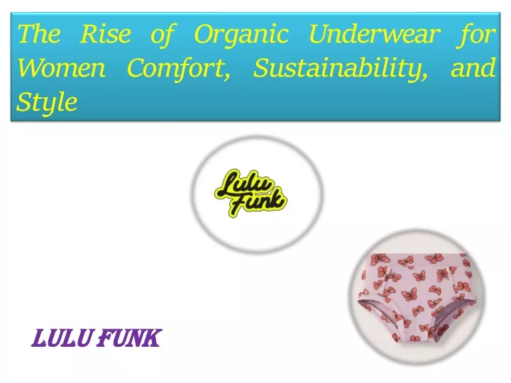 the rise of organic underwear for women comfort