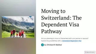 moving to switzerland the dependent visa pathway