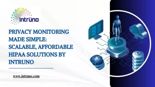 Privacy Monitoring Made Simple Scalable, Affordable HIPAA Solutions by Intruno