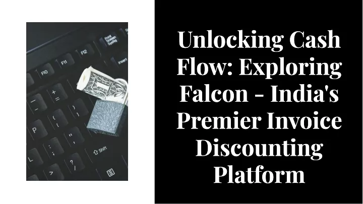 unlocklng cash flow explorlng falcon indla