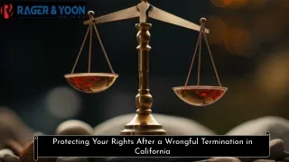 Protecting Your Rights After a Wrongful Termination in California