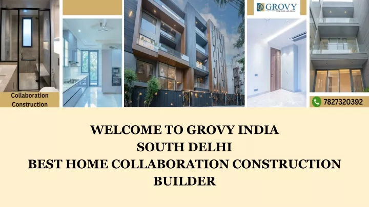 welcome to grovy india south delhi best home collaboration construction builder