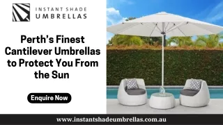 Perth’s Finest Cantilever Umbrellas to Protect You From the Sun