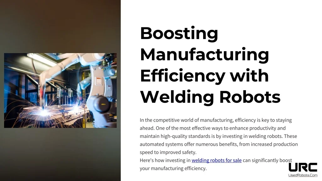 PPT - Boosting Manufacturing Efficiency with Welding Robots | Used ...