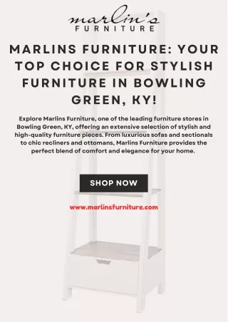 Marlins Furniture Your Top Choice for Stylish Furniture in Bowling Green, KY!