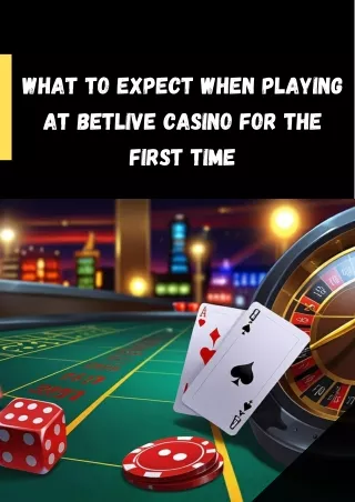 What to Expect When Playing at BetLive Casino for the First Time