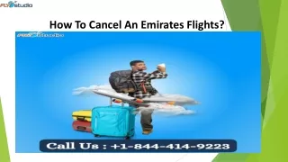 1-844-414-9223 What is the cancellation policy for Emirates flights?