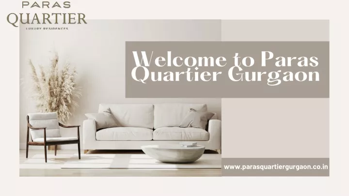 welcome to paras quartier gurgaon