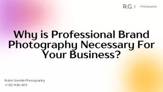 Why is Professional Brand Photography Necessary For Your Business