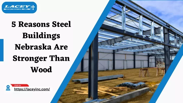 5 reasons steel buildings nebraska are stronger