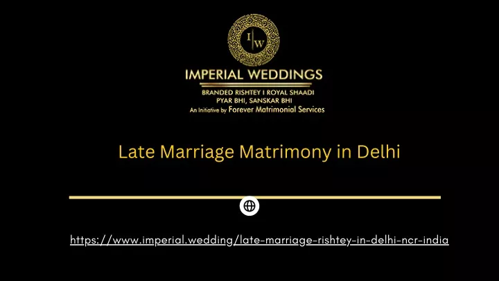 late marriage matrimony in delhi