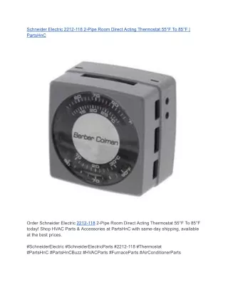 Schneider Electric 2212-118 2-Pipe Room Direct Acting Thermostat 55°F To 85°F _ PartsHnC