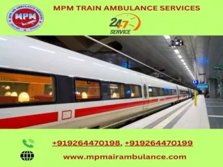 MPM Train Ambulance Services in Bangalore and Allahabad Offers Secure Transportation