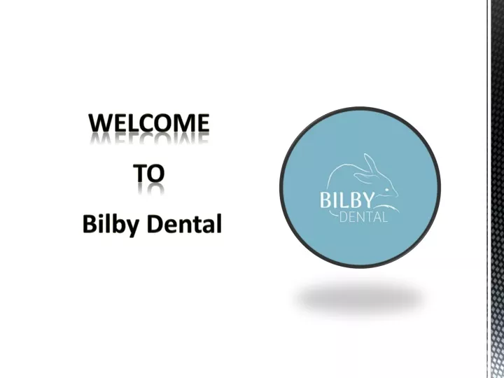 welcome to bilby dental